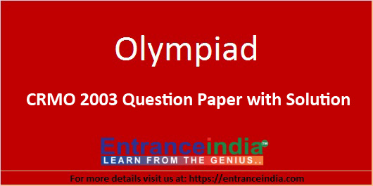 CRMO 2003 Question Paper with Solution