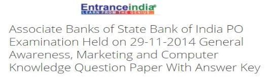 Associate Banks of State Bank of India PO Examination Held on 29-11-2014