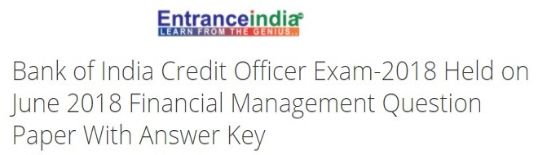 Bank of India Credit Officer Exam-2018 Held on June 2018