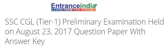 SSC CGL (Tier-1) Preliminary Examination Held on August 23, 2017