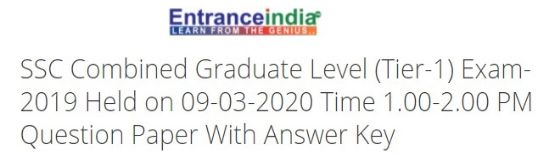 SSC Combined Graduate Level (Tier-1) Exam-2019 Held on 09-03-2020 Time 1.00-2.00 PM