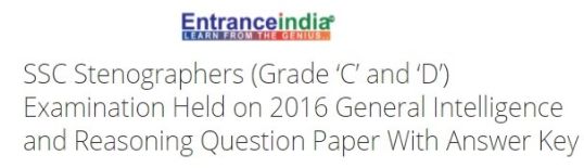 SSC Stenographers (Grade 'C' and 'D') Examination Held on 2016