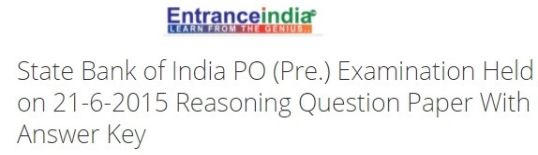 State Bank of India PO (Pre.) Examination Held on 21-6-2015 Reasoning