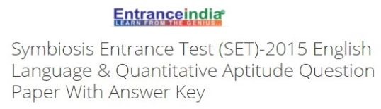 Symbiosis Entrance Test (SET)-2015