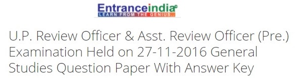 U.P. Review Officer/Asst. Review Officer (Pre.) Exam Held on 27-11-2016