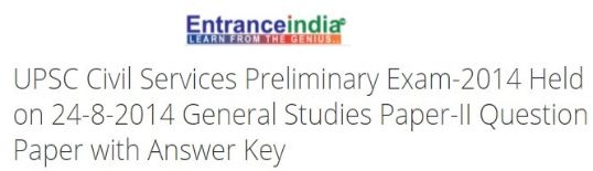 UPSC Civil Services Preliminary Exam-2014 Held on 24-8-2014 General Studies Paper-II