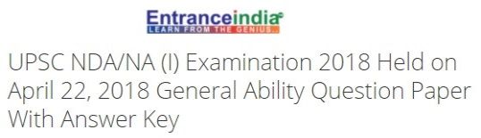 UPSC NDA/NA (I) Examination 2018 Held on April 22, 2018